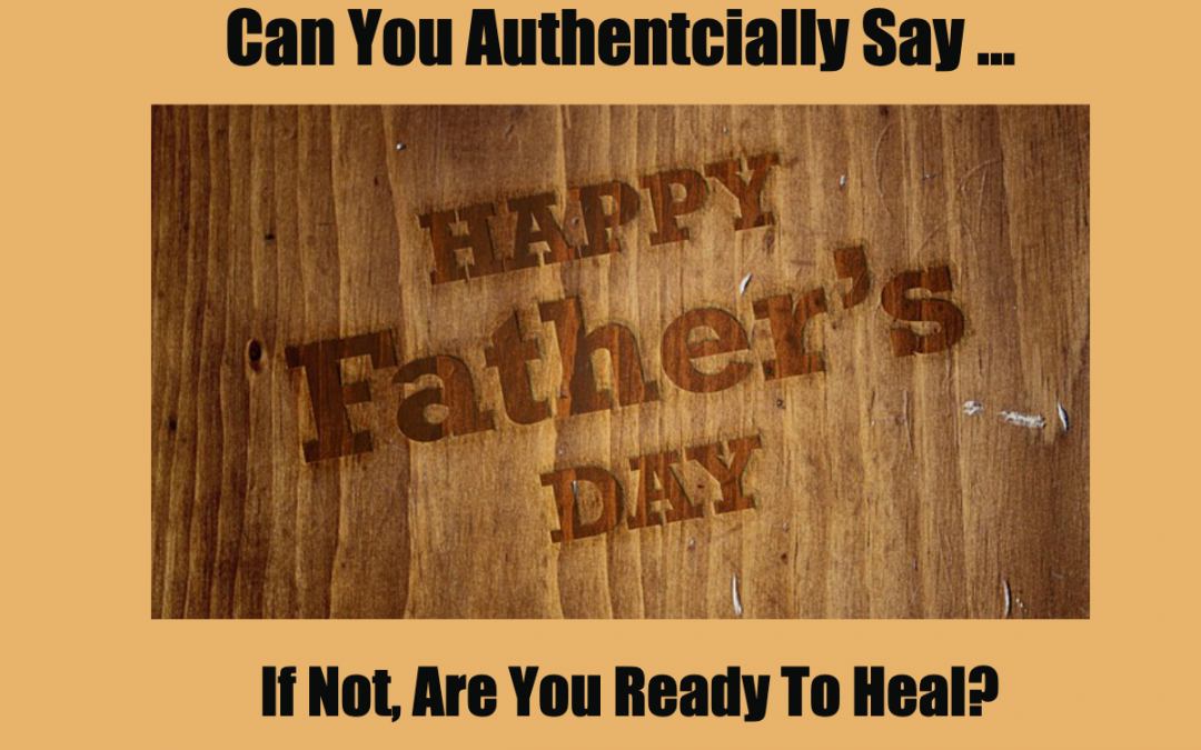 Father’s Day…a Day of Pain or Pleasure?