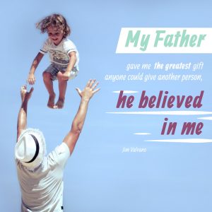 Did Your Father Believe in You?