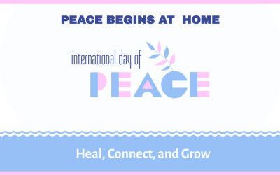 Creating Peace in Family Relationships: A Path to Global Harmony—Celebrating International Peace Day with Heartfelt Connection